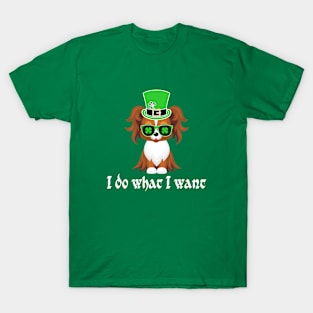 st patricks day dog -I do what I want T-Shirt